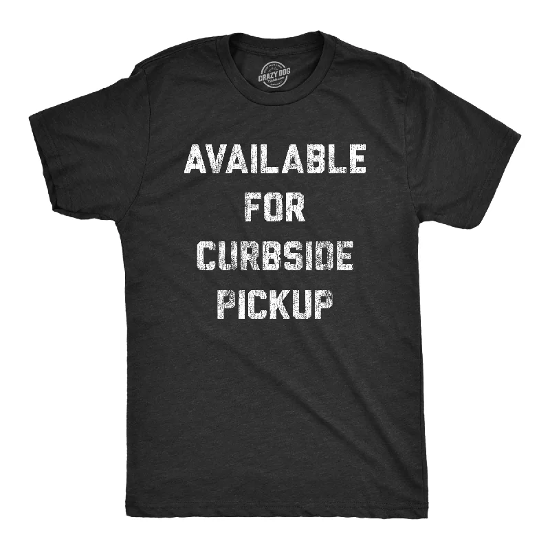 Available For Curbside Pickup Men's T Shirt