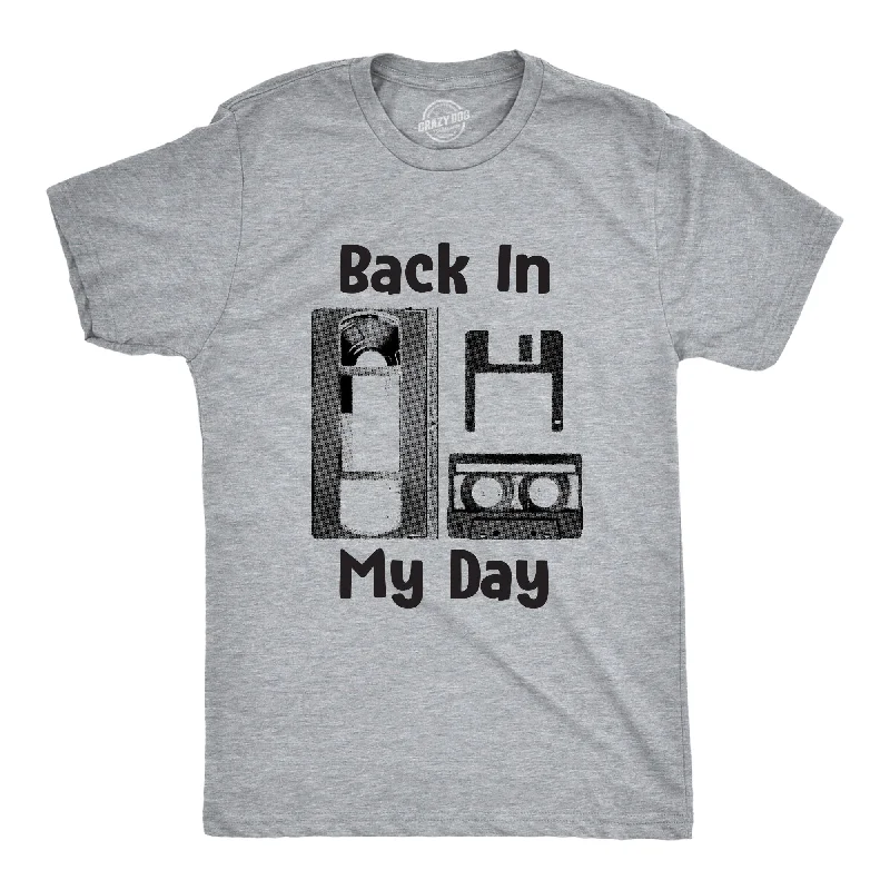 Back In My Day Men's T Shirt