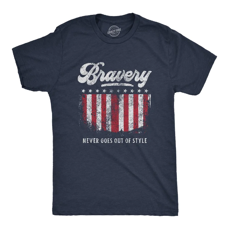 Bravery Never Goes Out Of Style Men's T Shirt