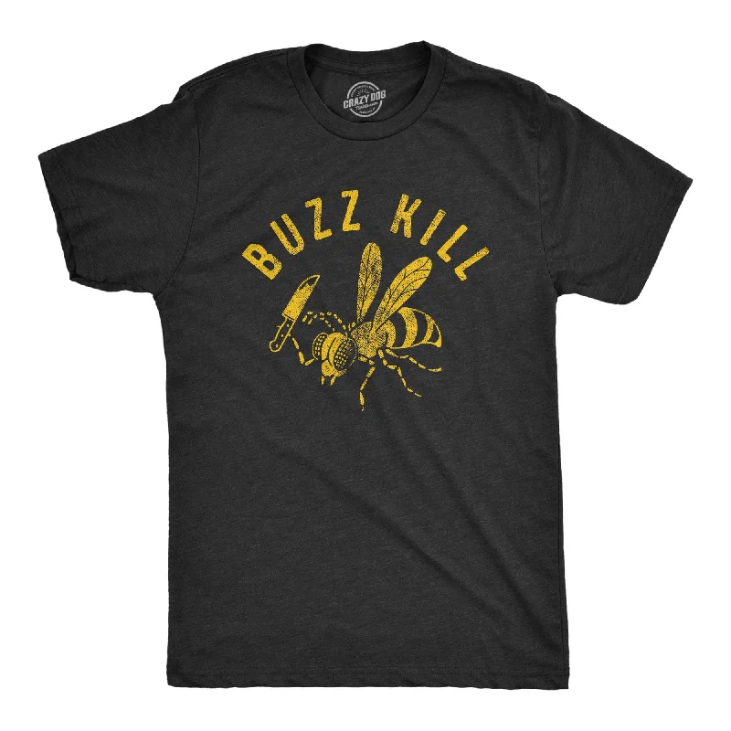 Buzz Kill Men's T Shirt