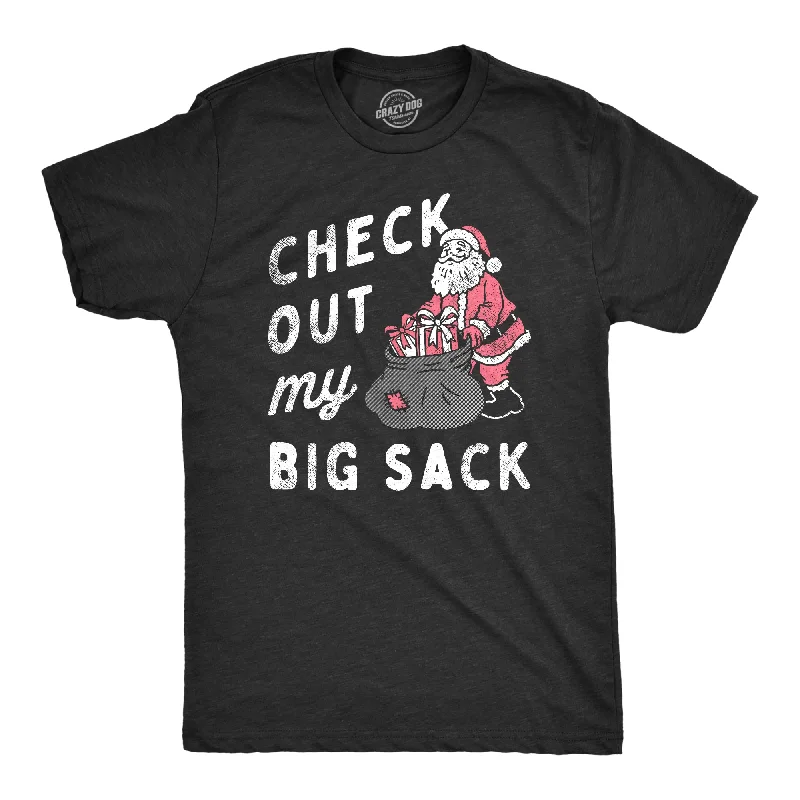 Check Out My Big Sack Men's T Shirt