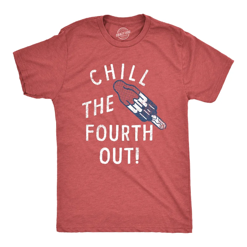 Chill The Fourth Out Men's T Shirt