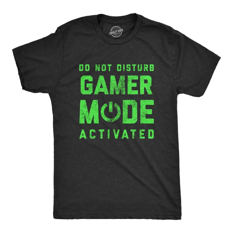 Do Not Disturb Gamer Mode Activated Men's T Shirt