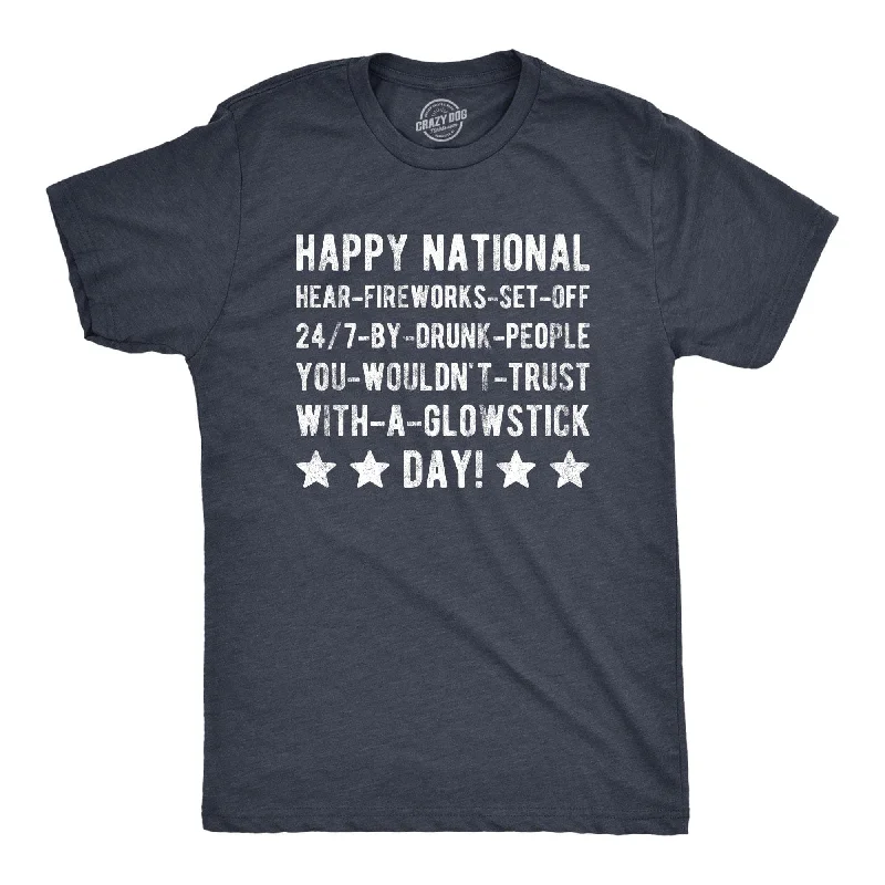 Happy National Fireworks Set Off By Drunk People Day Men's T Shirt