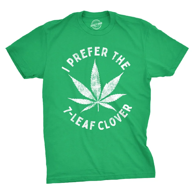 I Prefer The 7-Leaf Clover Men's T Shirt