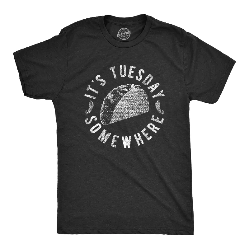 It's Tuesday Somewhere Men's T Shirt