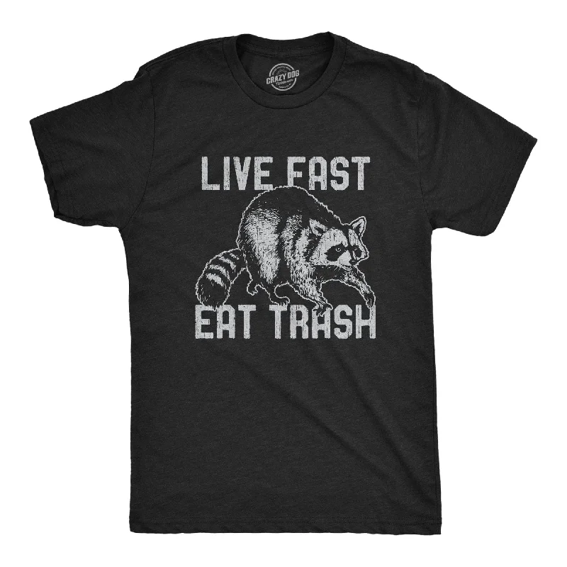 Live Fast Eat Trash Men's T Shirt