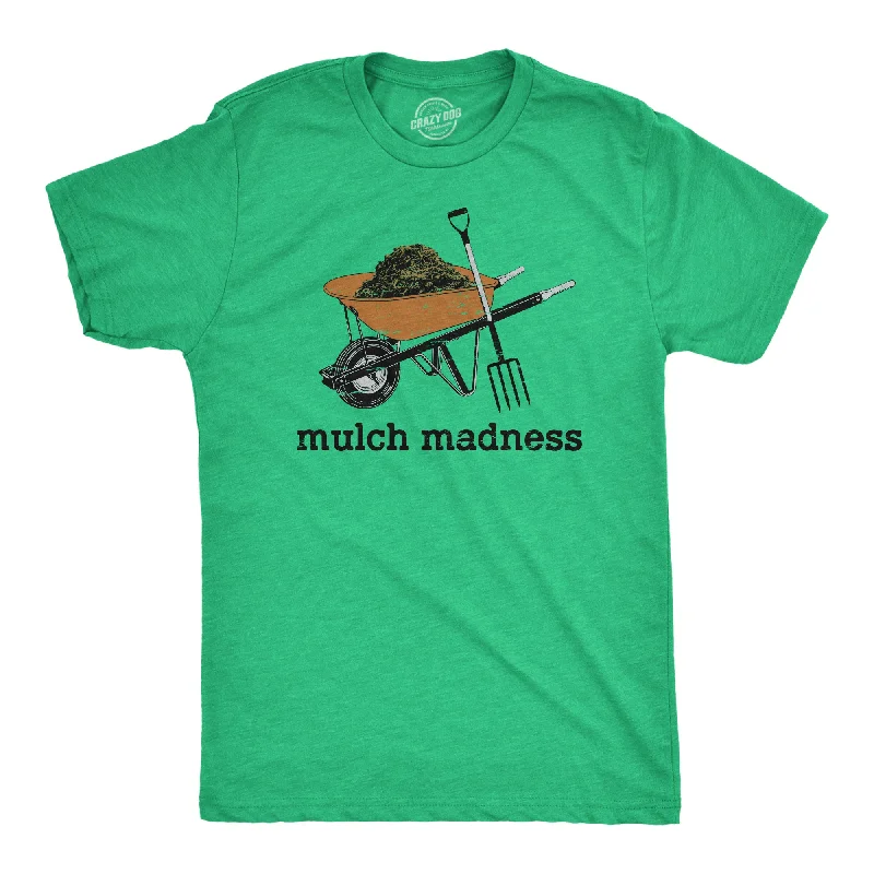 Mulch Madness Men's T Shirt