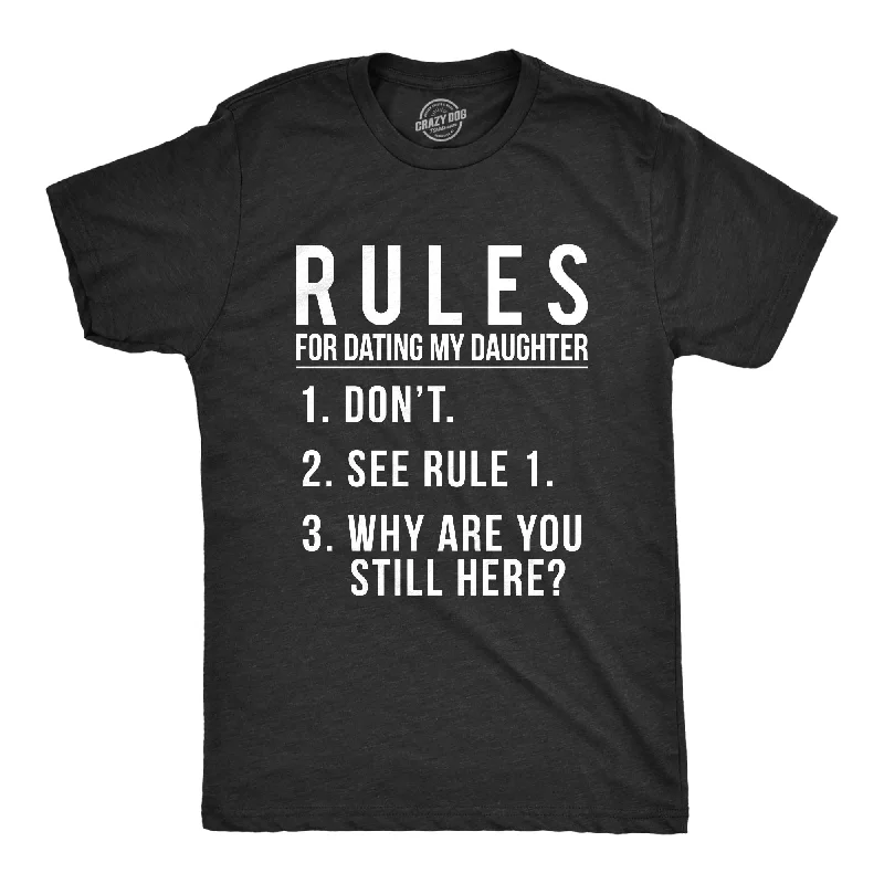 Rules For Dating My Daughter Men's T Shirt